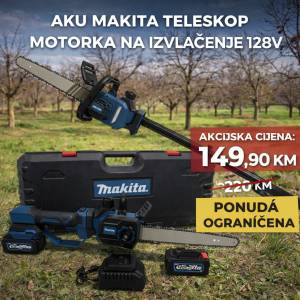 MAKITA Aku Teleskop Motorka Makaze Elektricna Rucna Pila Za Grane